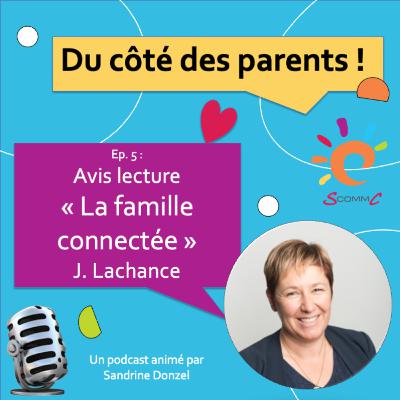 Ep. 5 : "La famille connectée" - Avis Lecture
