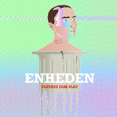 ENHEDEN – lyden af en forestilling