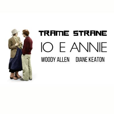 322 "Io e Annie" di Woody Allen (1977)... Amore e Psiche