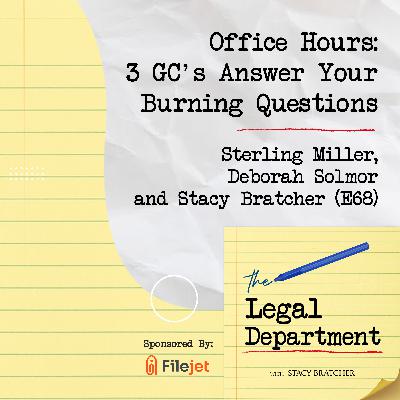 Office Hours: 3 GC's Answer Your Burning Questions Sterling Miller And Deborah Solmor (E68)