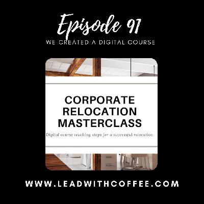 (Ep 91) We Created A Digital Course - Relocation Masterclass (Ep 91) We Created A Digital Course - Relocation Masterclass