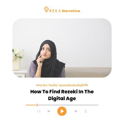 How To Find Rezeki In The Digital Age | Your Bro Taufiq