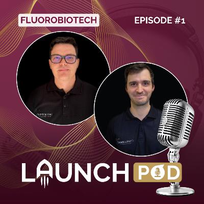Episode #1: The founding story of Fluorobiotech