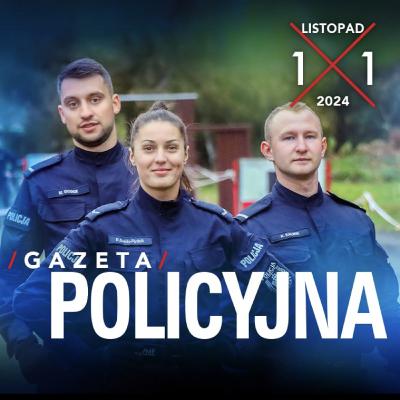 Gazeta Policyjna – 11.2024 Gazeta Policyjna – 11.2024
