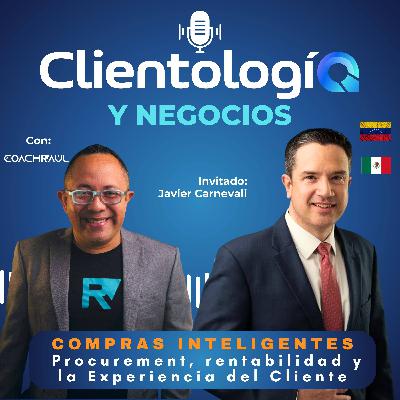 #17 COMPRAS INTELIGENTES:  Procurement, rentabilidad y la Experiencia del Cliente