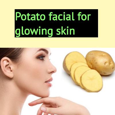 Skin whitening potato facial | Get fair, spotless, glowing skin at home
