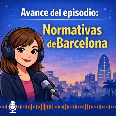 " AVANCE DEL EPISODIO: NORMATIVAS DE BARCELONA" " AVANCE DEL EPISODIO: NORMATIVAS DE BARCELONA"