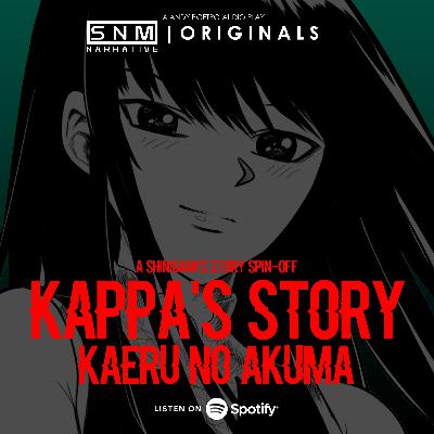 SNM Narrative Originals #73 | Kappa's Story: Kaeru no Akuma (Feat. Podcast Satu Suro)