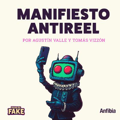 Manifiesto antireel - Agustín Valle