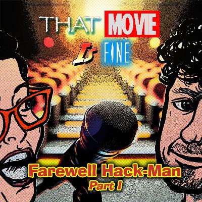 Episode 39 - Farewell, Hack-Man - Part I Episode 39 - Farewell, Hack-Man - Part I