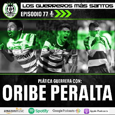 Plática Guerrera con ORIBE PERALTA | Sus inicios | Lo más difícil de su carrera | Tocar la gloria Plática Guerrera con ORIBE PERALTA | Sus inicios | Lo más difícil de su carrera | Tocar la gloria