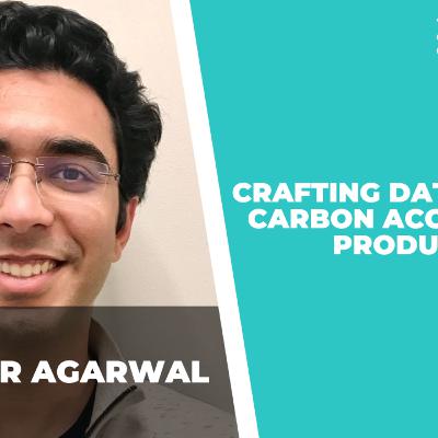 61 : Crafting Data-Driven Carbon Accounting Products | Prakhar Agarwal