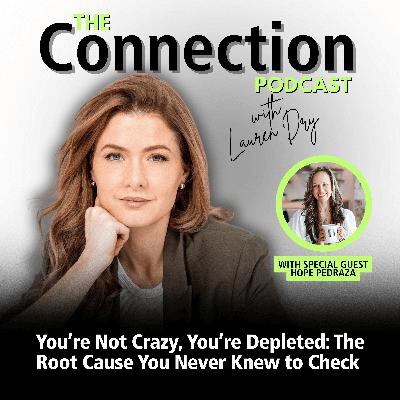 You’re Not Crazy, You’re Depleted: The Root Cause You Never Knew to Check You’re Not Crazy, You’re Depleted: The Root Cause You Never Knew to Check
