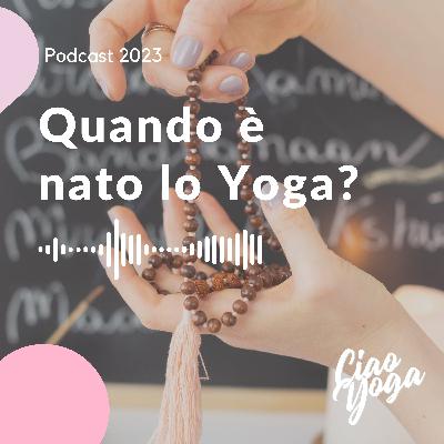 Quando è nato lo Yoga?