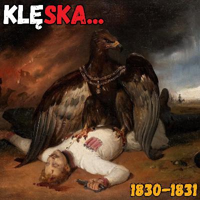 Historia Magistra Vitae Est #4 - Pyffel&Kozubel. Powstanie Listopadowe - czy wojnę z Rosją (1830-31) można było wygrać?