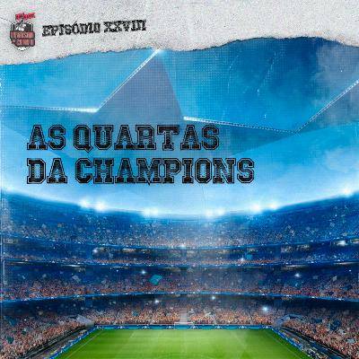 Champions League - Quartas de final