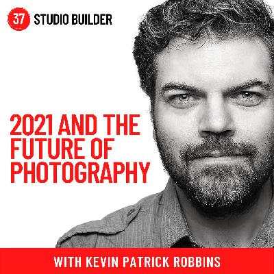 2021 and the Future of Photography