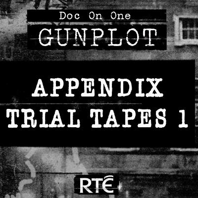 Bonus: Appendix Trial Tapes 1