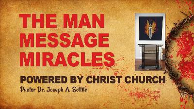 THE MAN, MESSAGE, MIRACLE - November 2, 2022