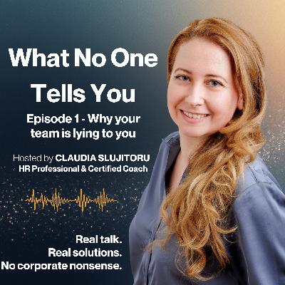 #1 Why your team is lying to you