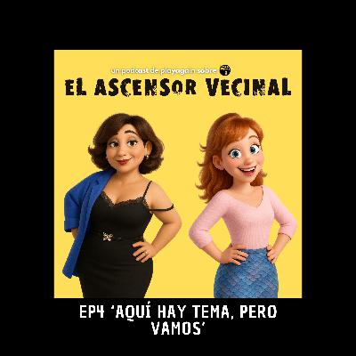 Episodio 4 'Aquí hay tema, pero vamos'