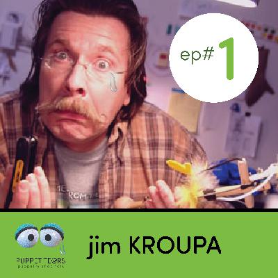 Puppet Tears: 01 - Jim Kroupa Puppet Tears: 01 - Jim Kroupa