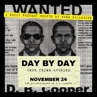 November 24 — The Disappearance of D.B. Cooper November 24 — The Disappearance of D.B. Cooper