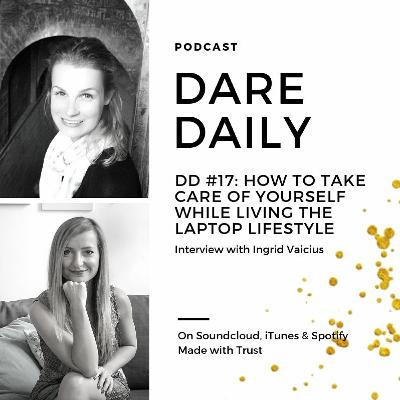 DD#17: How to Take Care of Yourself While Living the Laptop Lifestyle with Ingrid Vaicius
