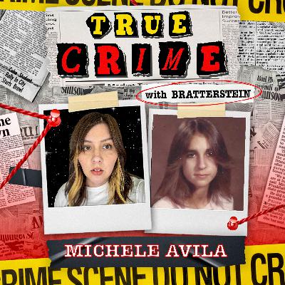 The Killer Was Among her Friends: The Michele "Missy" Avila Case