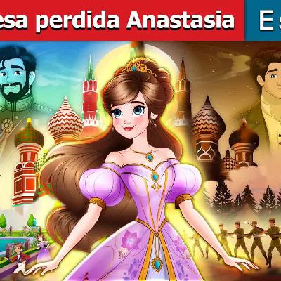 La princesa perdida Anastasia La princesa perdida Anastasia