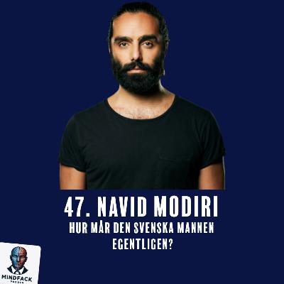 47. Navid Modiri - Hur mår den svenska mannen egentligen?
