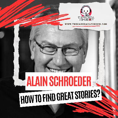 Alain Schroeder: How To Find Great Stories?