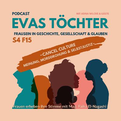 S4F15 ~CANCEL CULTURE - MEINUNG, MORDDROHUNG & SELBSTJUSTIZ~ mit Mag. Faika El-Nagashi S4F15 ~CANCEL CULTURE - MEINUNG, MORDDROHUNG & SELBSTJUSTIZ~ mit Mag. Faika El-Nagashi