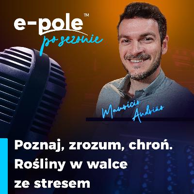 Poznaj, zrozum, chroń. Rośliny w walce ze stresem || Maurício Andrião