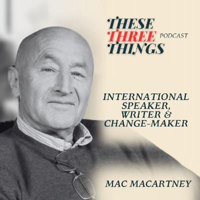 Mac Macartney - International Speaker, Writer & Change-maker Mac Macartney - International Speaker, Writer & Change-maker