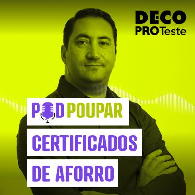 Dicas para poupar com certificados de aforro | POD Poupar | Ep. 22