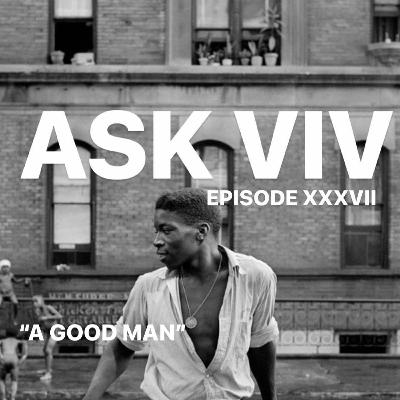 Episode 37: A Good Man -- 5th Anniversary Edition