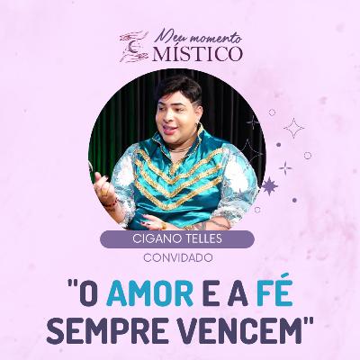 141 | 2026 sob a luz da espiritualidade cigana, com Cigano Telles