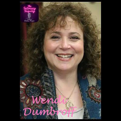 Desire, Shame, and Healing: Unlocking Real Intimacy with Wendi Dumbroff