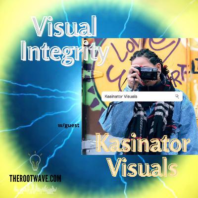 Visual Integrity w/ Kasinator Visuals - Perspective Series @ therootwave.com