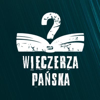 Wieczerza Pańska Wieczerza Pańska