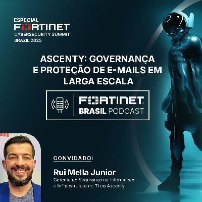 Episódio 54 | Ascenty: Governança e Proteção de E-mails em Larga Escala Episódio 54 | Ascenty: Governança e Proteção de E-mails em Larga Escala