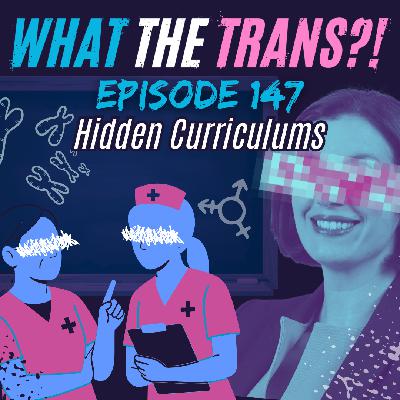 EP147 - Hidden Curriculums EP147 - Hidden Curriculums