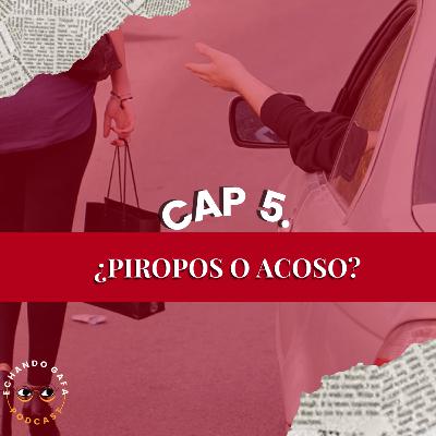 ¿Piropos o acoso? ¿Piropos o acoso?