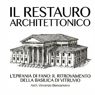 L'Epifania di Fano: Il Ritrovamento della Basilica di Vitruvio