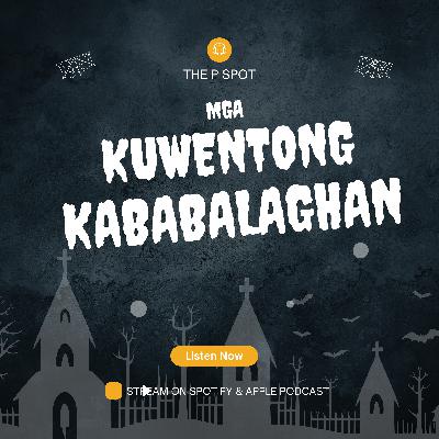 Spot 109: Mga Kuwentong Kababalaghan Spot 109: Mga Kuwentong Kababalaghan