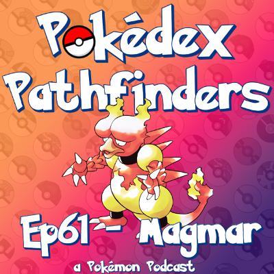 #126: The Magmar Family
