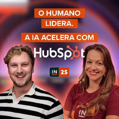 #60 INBOUND 2025: falando hubspotês com Adam Altenhofen