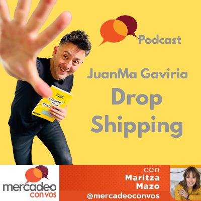 Drop Shipping con JuanMa Gaviria
