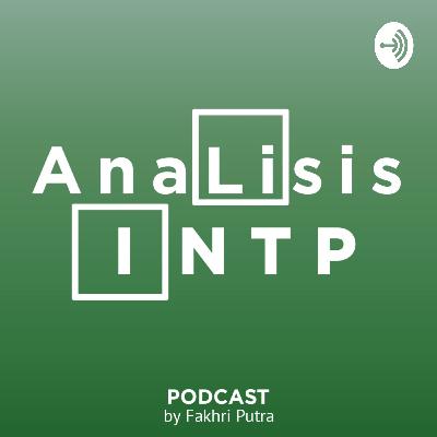 Analisis INTP Podcast (Trailer)